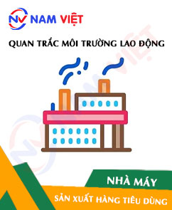 Quan trắc môi trường lao động nhà máy sản xuất hàng tiêu dùng