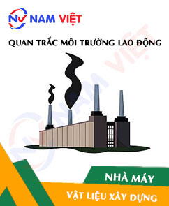 Quan trắc môi trường lao động nhà máy sản xuất vật liệu xây dựng