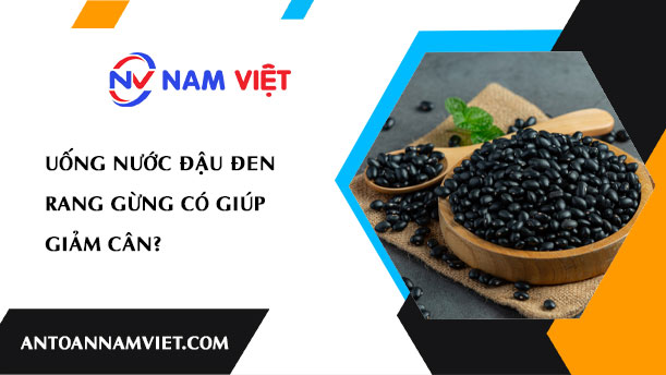 Uống nước đậu đen rang gừng có giúp giảm cân?