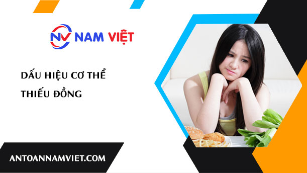 Dấu hiệu cơ thể thiếu đồng