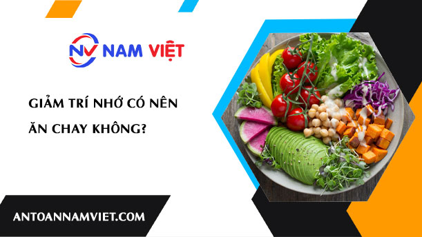 Giảm trí nhớ có nên ăn chay không?