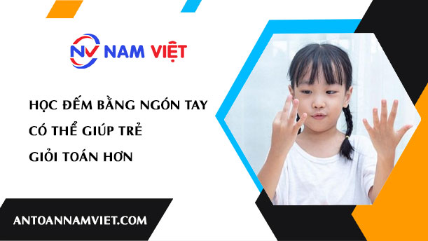 Học đếm bằng ngón tay có thể giúp trẻ giỏi toán hơn
