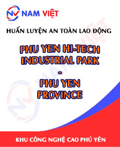 Huấn luyện an toàn lao động tại Khu công nghệ cao Nam Phú Yên