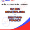 Huấn luyện an toàn lao động tại Khu công nghiệp Tân Đức - Bình Thuận