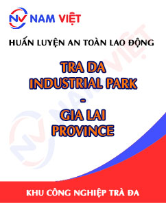 Huấn luyện an toàn lao động tại Khu công nghiệp Trà Đa