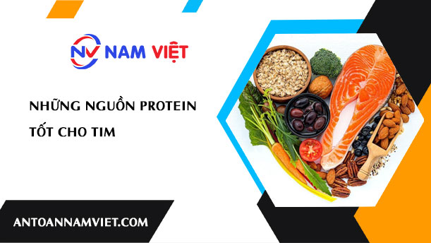 Những nguồn protein tốt cho tim