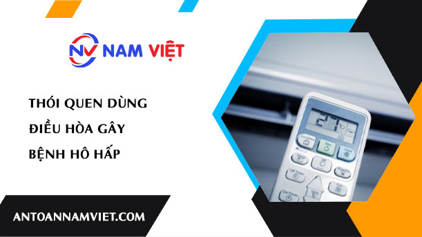 Thói quen dùng điều hòa gây bệnh hô hấp