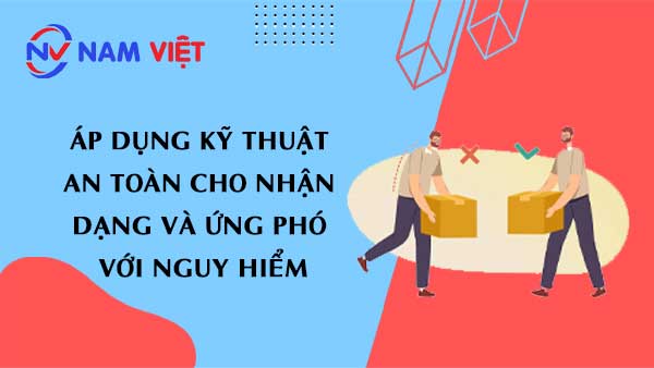 Áp dụng kỹ thuật an toàn cho nhận dạng và ứng phó với nguy hiểm
