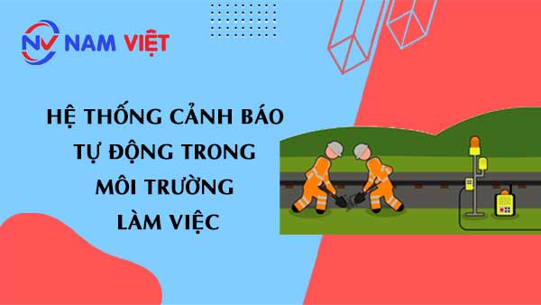 Hệ thống cảnh báo tự động trong môi trường làm việc