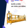 Huấn luyện an toàn lao động vận hành Sàn treo gondola