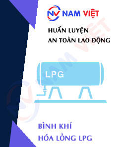 Huấn luyện an toàn lao động vận hành bình khí hóa lỏng LPG