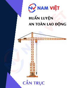 Huấn luyện an toàn lao động vận hành cần trục