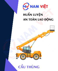 Huấn luyện an toàn lao động vận hành cẩu thùng