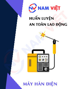 Huấn luyện an toàn lao động vận hành máy hàn điện