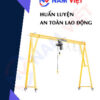 Huấn luyện an toàn lao động vận hành thiết bị nâng