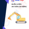 Huấn luyện an toàn lao động vận hành xe xây dựng công trình