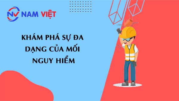 Khám phá sự đa dạng của mối nguy hiểm