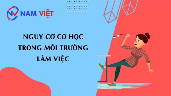 Nguy cơ cơ học trong môi trường làm việc
