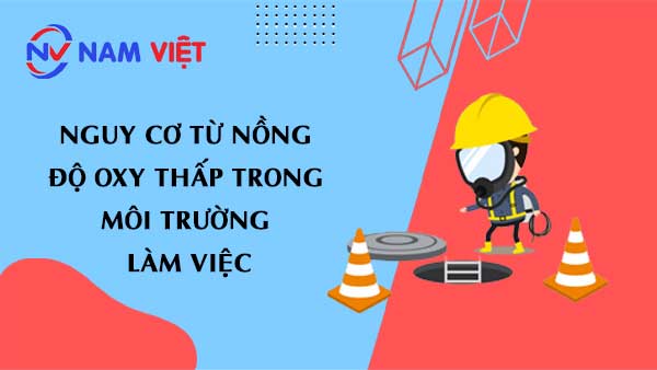 Nguy cơ từ nồng độ oxy thấp trong môi trường làm việc