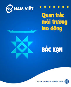 Quan trắc môi trường lao động tại Bắc Kạn