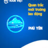 Quan trắc môi trường lao động tại Phú Yên