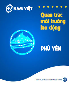 Quan trắc môi trường lao động tại Phú Yên