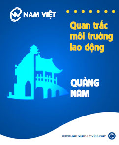 Quan trắc môi trường lao động tại Quảng Nam