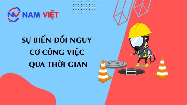 Sự biến đổi nguy cơ công việc qua thời gian