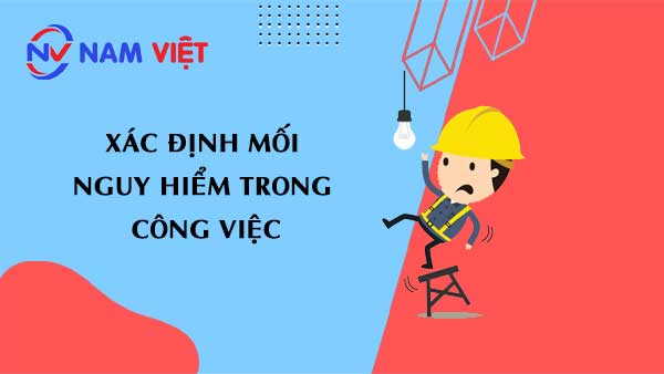 Xác định mối nguy hiểm trong công việc