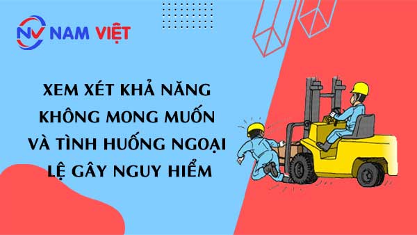 Xem xét khả năng không mong muốn và tình huống ngoại lệ gây nguy hiểm