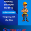 Bồi dưỡng nghiệp vụ chỉ huy trưởng công trình xây dựng