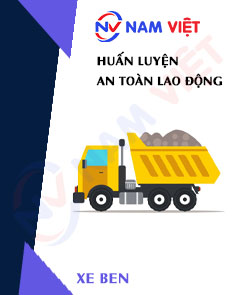 Huấn luyện an toàn lao động vận hành xe ben