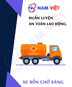 Huấn luyện an toàn lao động vận hành xe bồn chở xăng