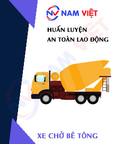 Huấn luyện an toàn lao động vận hành xe chở bê tông