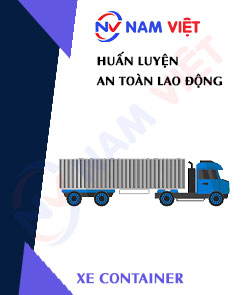Huấn luyện an toàn lao động vận hành xe container