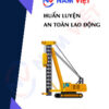 Huấn luyện an toàn lao động vận hành xe khoan dẫn ép cọc