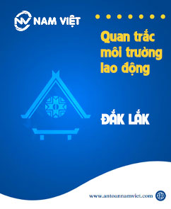 Quan trắc môi trường lao động tại Đắk Lắk
