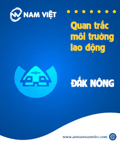 Quan trắc môi trường lao động tại Đắk Nông