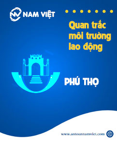 Quan trắc môi trường lao động tại Phú Thọ