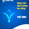 Quan trắc môi trường lao động tại Trà Vinh