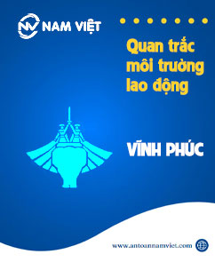 Quan trắc môi trường lao động tại Vĩnh Phúc