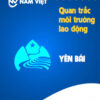 Quan trắc môi trường lao động tại Yên Bái