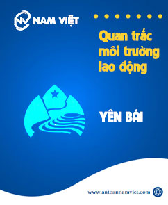 Quan trắc môi trường lao động tại Yên Bái