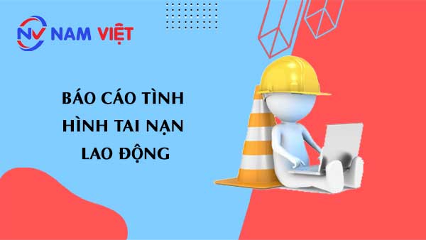 báo cáo tình hình tai nạn lao động