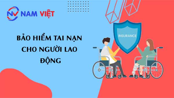 bảo hiểm tai nạn cho người lao động