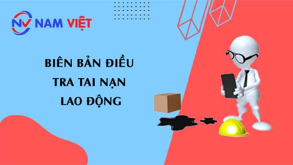 biên bản điều tra tai nạn lao động