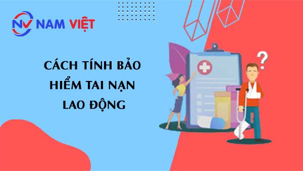 cách tính bảo hiểm tai nạn lao động