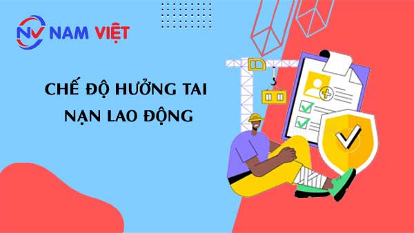 chế độ hưởng tai nạn lao động