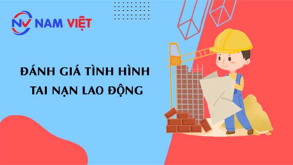 đánh giá tình hình tai nạn lao động