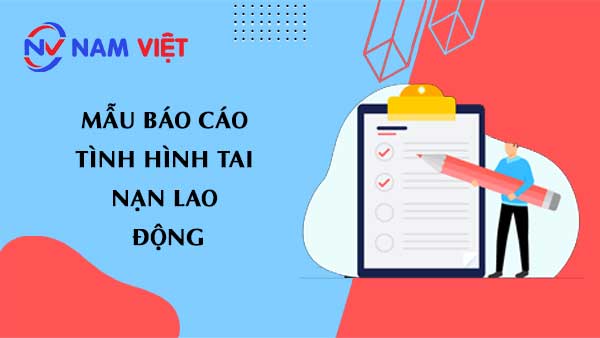 mẫu báo cáo tình hình tai nạn lao động